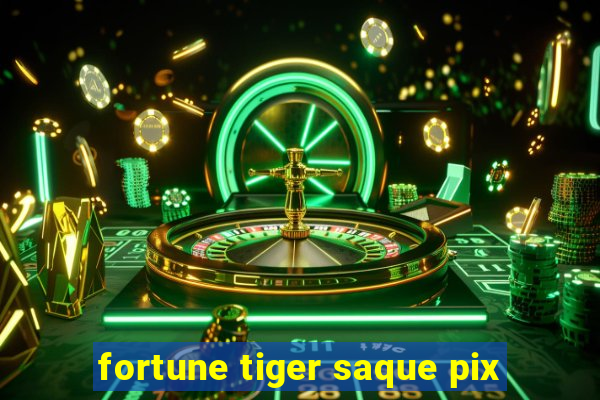 fortune tiger saque pix